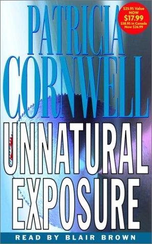 Patricia Cornwell: Unnatural Exposure (AudiobookFormat, 2002, Random House Audio Publishing Group)