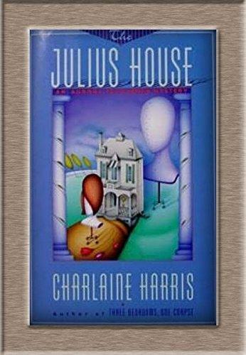 Charlaine Harris: The Julius House : An Aurora Teagarden Mystery (1995, Scribner)
