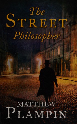 Matthew Plampin: The street philosopher (2011, Magna)