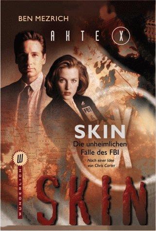 Ben Mezrich, Chris. Carter: Akte X. Skin. Die unheimlichen Fälle des FBI. (Paperback, German language, 2000, Rowohlt TB-V. Rnb.)
