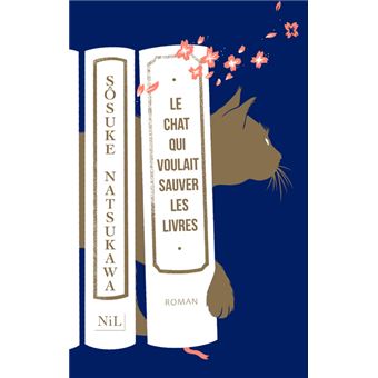 Mathilde Tamae-Bouhon, Sosuke Natsukawa: Le chat qui voulait sauver les livres (Paperback, français language, NiL)
