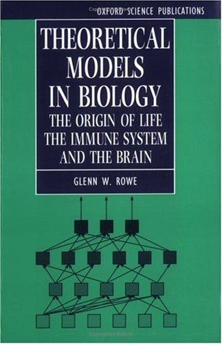 Glenn Rowe: Theoretical Models in Biology (1997, Oxford University Press, USA)