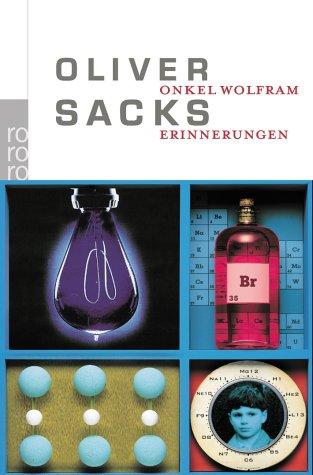 Oliver Sacks: Onkel Wolfram. Erinnerungen. (Paperback, German language, 2003, Rowohlt Tb.)