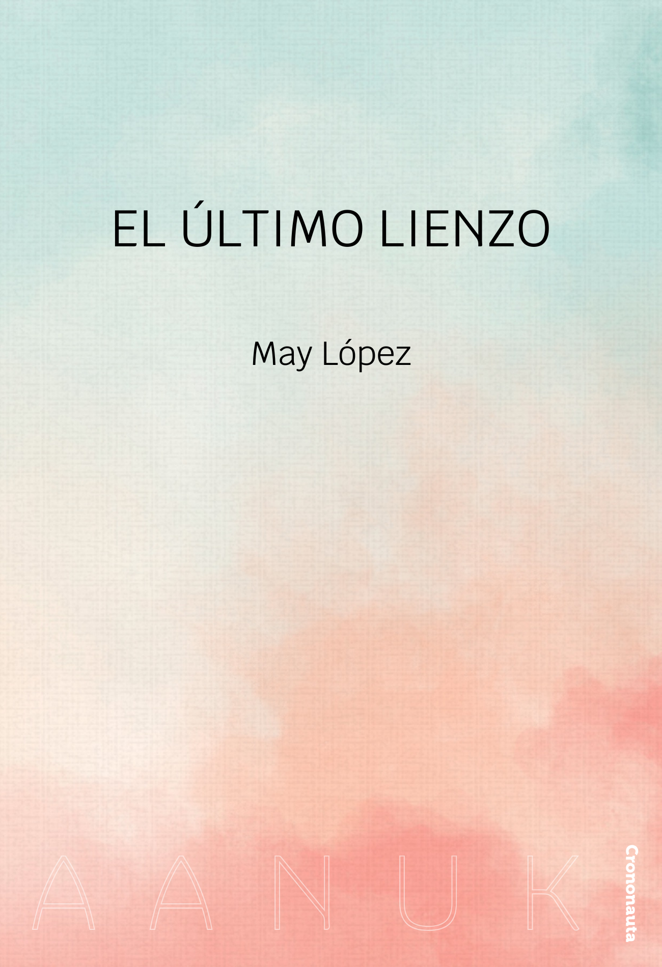 May López: El último lienzo (EBook, castellano language, Crononauta)
