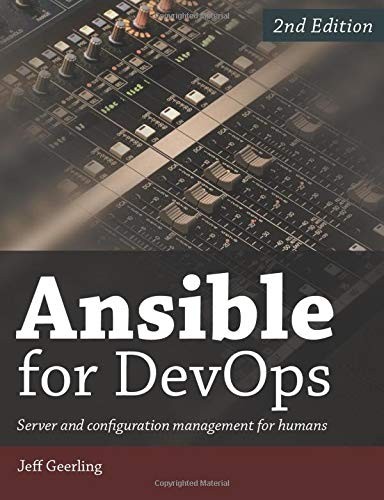Jeff Geerling: Ansible for DevOps (Paperback, 2020, Midwestern Mac, LLC)