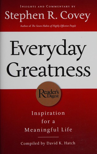 Stephen R. Covey: Everyday greatness (2006, Thomas Nelson)