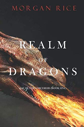 Morgan Rice: Realm of Dragons (Paperback, 2020, Lukeman Literary Management)