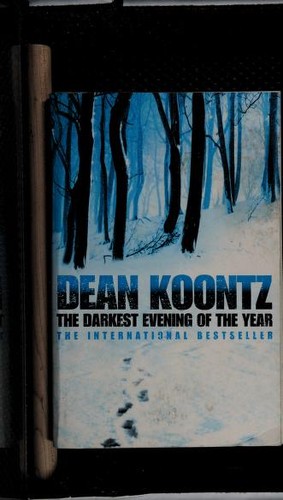 Dean Koontz: Darkest Evening of the Year (2008, HarperCollins Publishers)