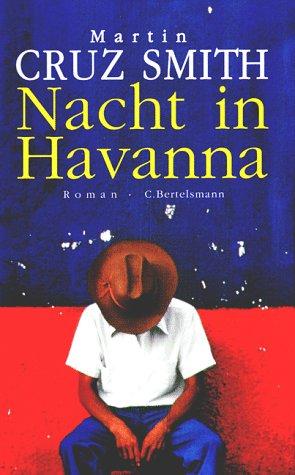 Martin Cruz Smith: Nacht in Havanna. (Hardcover, German language, 1999, Bertelsmann, München)