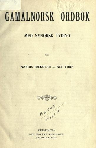Marius Hægstad: Gamalnorsk ordbok (Norwegian language, 1909, Norske Samlaget)