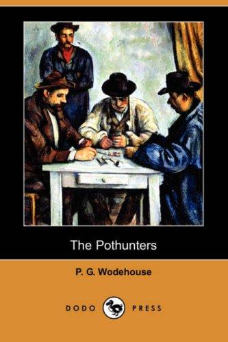 P. G. Wodehouse: The Pothunters (Dodo Press) (Paperback, 2007, Dodo Press)