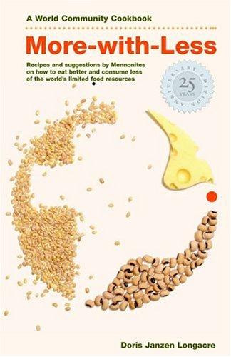 Doris Janzen Longacre: More-With-Less Cookbook (2000, Mennonite Publishing)