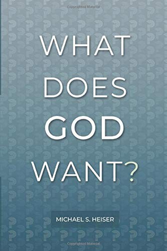 Michael S. Heiser: What Does God Want? (Paperback, 2018, Blind Spot Press)