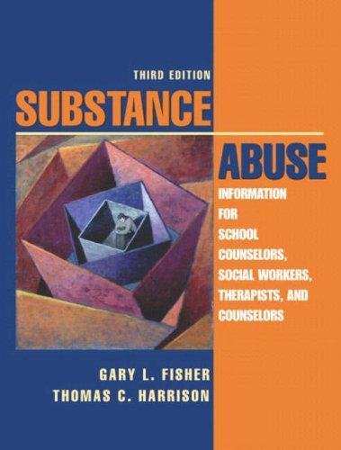 Gary L. Fisher, Thomas C. Harrison: Substance Abuse (2004, Allyn & Bacon)