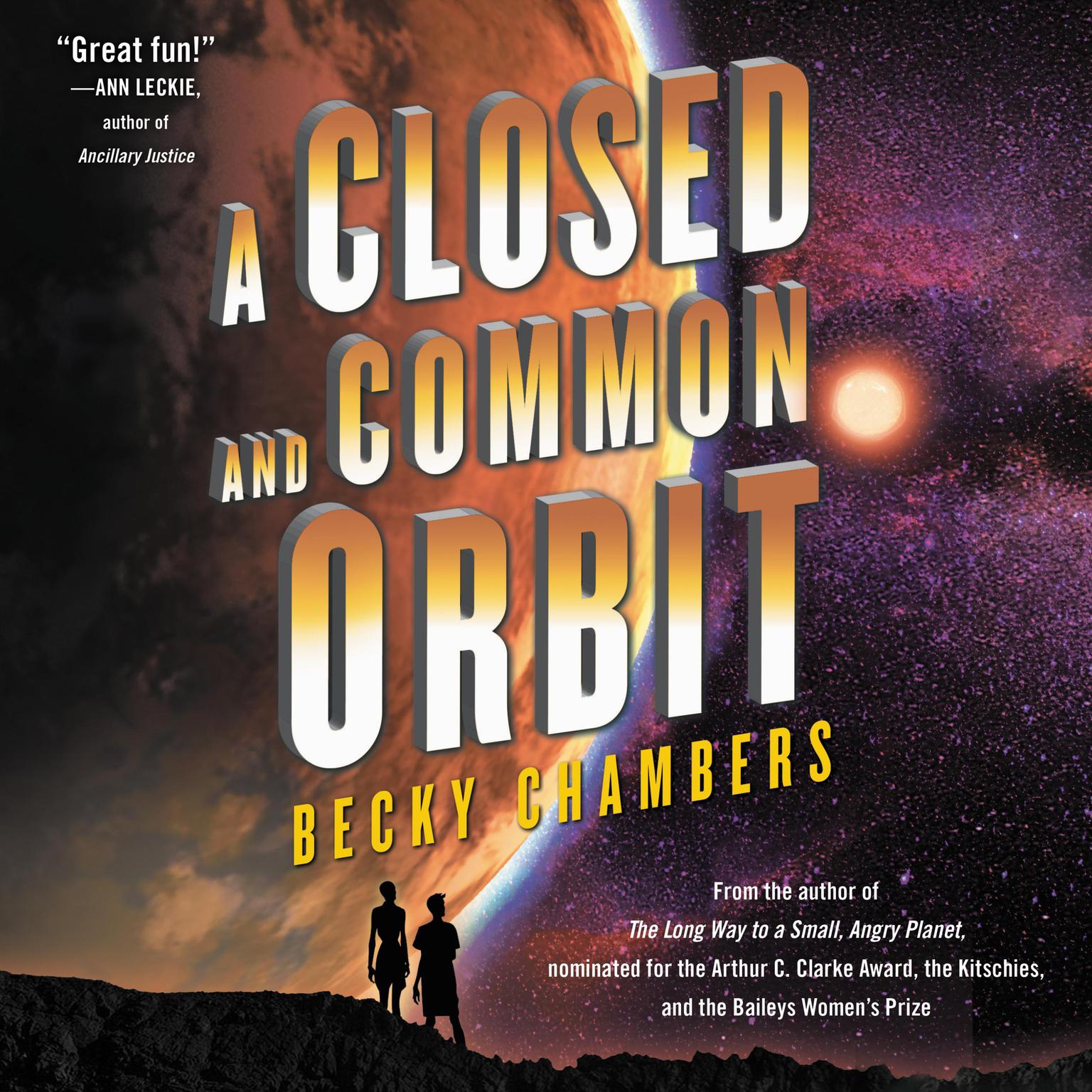 Rachel Dulude, Becky Chambers: A Closed and Common Orbit (AudiobookFormat, 2017, Tantor Audio)