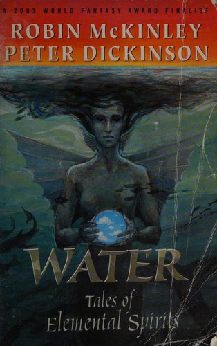 Peter Dickinson, Robin McKinley: Water (2004, Puffin)