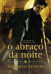 Sherrilyn Kenyon: O Abraço da Noite (Paperback, Portuguese language, 2010, Edições Chá das Cinco)