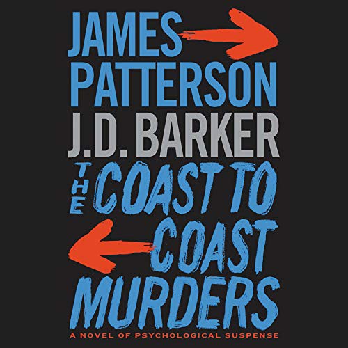 J. D. Barker, James Patterson: The Coast-to-Coast Murders (AudiobookFormat, 2020, Hachette Audio)