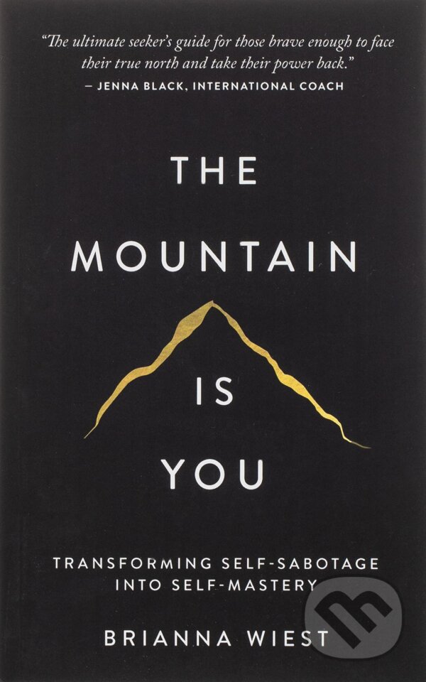 Brianna Wiest: The Mountain is You (Paperback, Thought Catalog Books)