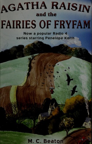 M. C. Beaton: Agatha Raisin and the Fairies of Fryfam (Paperback, 2006, Constable & Robinson)