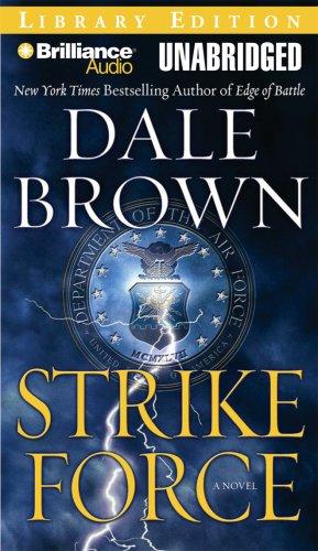 Dale Brown: Strike Force (AudiobookFormat, 2007, Brilliance Audio Unabridged Lib Ed)