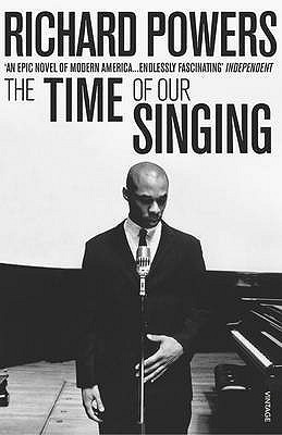 Richard Powers: Time of Our Singing (2004, Penguin Random House)