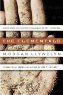 Morgan Llywelyn: The elementals (1993, TOR)