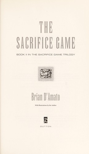 Brian D'Amato: The sacrifice game (2012, Dutton)