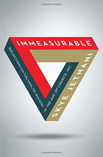 Skye Jethani: Immeasurable (Paperback, 2017, Moody Publishers)