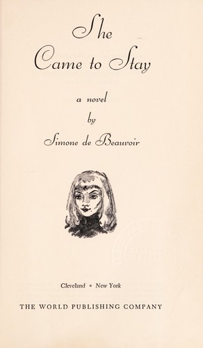 Simone de Beauvoir: She came to stay; a novel