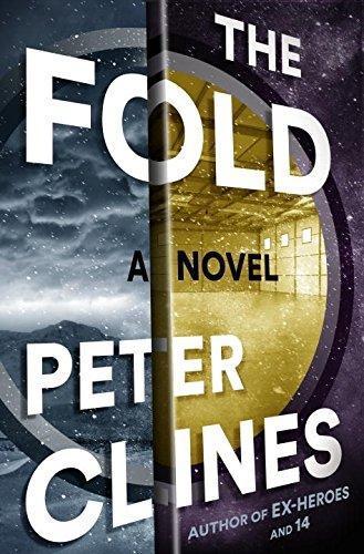 Peter Clines, Peter Clines: The Fold (Hardcover, 2015, Crown)