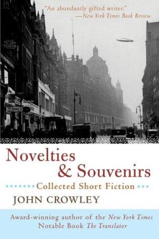 John Crowley (duplicate): Novelties & souvenirs (2004, Perennial)