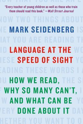 Mark S. Seidenberg: Language at the Speed of Sight (2017)