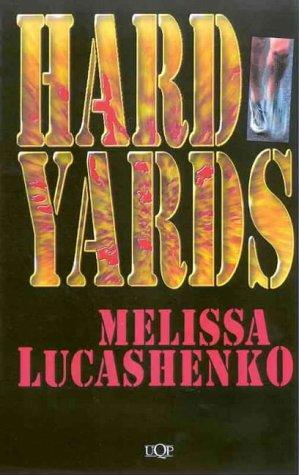 Melissa Lucashenko: Hard yards (1999, University of Queensland Press)