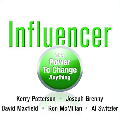 Joseph Grenny, Ron McMillan, Al Switzler, Kerry Patterson, David Maxfield: Influencer (AudiobookFormat, 2021, Highbridge Audio and Blackstone Publishing)