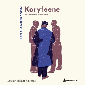 Lena Andersson, Håkon Ramstad (Narrator), Gøril Eldøen (Translator): Koryfeene (AudiobookFormat, Norsk language, 2023, Gyldendal)