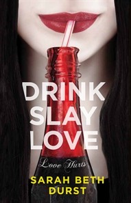 Sarah Beth Durst: Drink, Slay, Love (Paperback, 2012, Allen and Unwin)