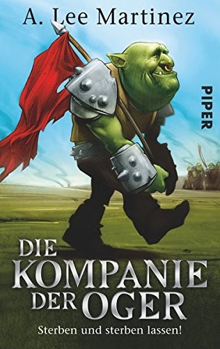 Die Kompanie der Oger (Paperback, Piper Verlag GmbH)