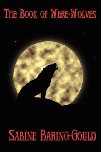 Sabine Baring-Gould: The Book of Were-Wolves (Paperback, 2007, Wilder Publications)
