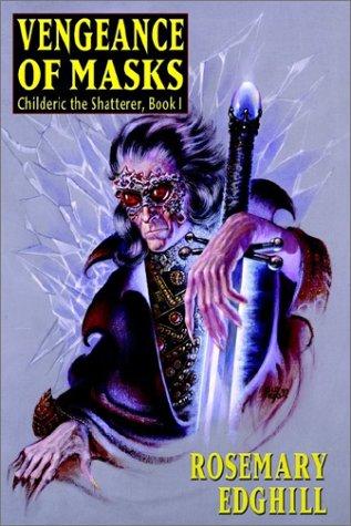 Rosemary Edghill: Vengeance of Masks (Hardcover, 2003, Betancourt & Company)