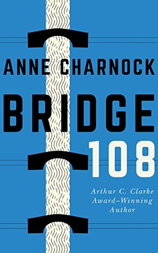 Moira Quirk, James Langton, Steve West, Fiona Hardingham, Will M. Watt, Anne Charnock, Elizabeth Knowelden: Bridge 108 (AudiobookFormat, 2020, Brilliance Audio)