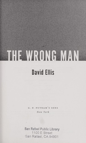 David Ellis: The wrong man (2012, G. P. Putnam's Sons)