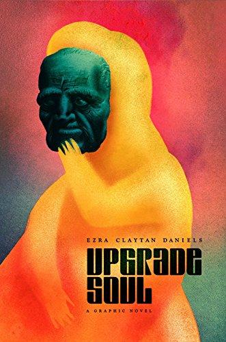Ezra Claytan Daniels: Upgrade Soul (Paperback, 2018, Lion Forge)