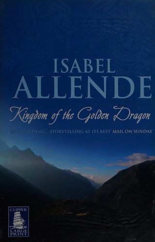 Isabel Allende: Kingdom of the Golden Dragon (2005, W.F. Howes)