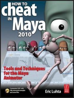 Eric Luhta: How to cheat in Maya 2010 (2010)