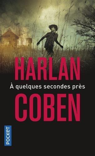 Harlan Coben: À quelques secondes près (French language, 2014)