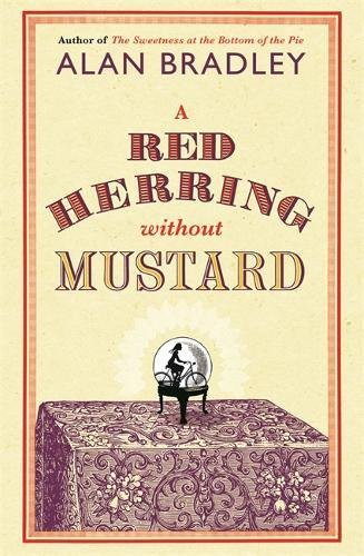Alan Bradley: A Red Herring Without Mustard (Paperback, 2011, Orion (an Imprint of The Orion Publishing Group Ltd ))