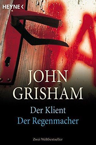 John Grisham: Der Klient, Der Regenmacher (German language, 2004, Heyne Verlag)