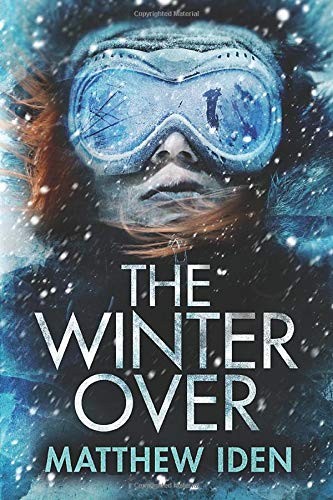 Matthew Iden: The Winter Over (Paperback, 2017, Thomas & Mercer)
