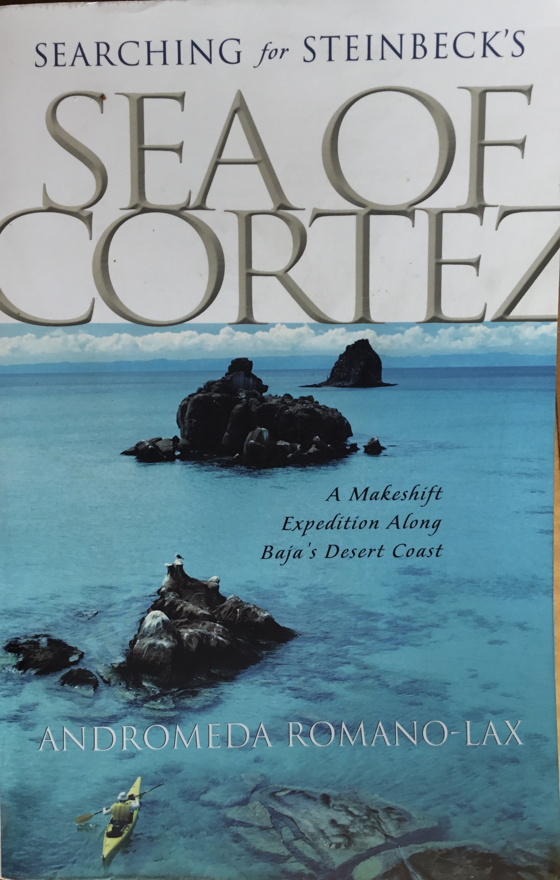 Andromeda Romano-Lax: Searching for Steinbeck’s Sea of Cortez (Paperback)